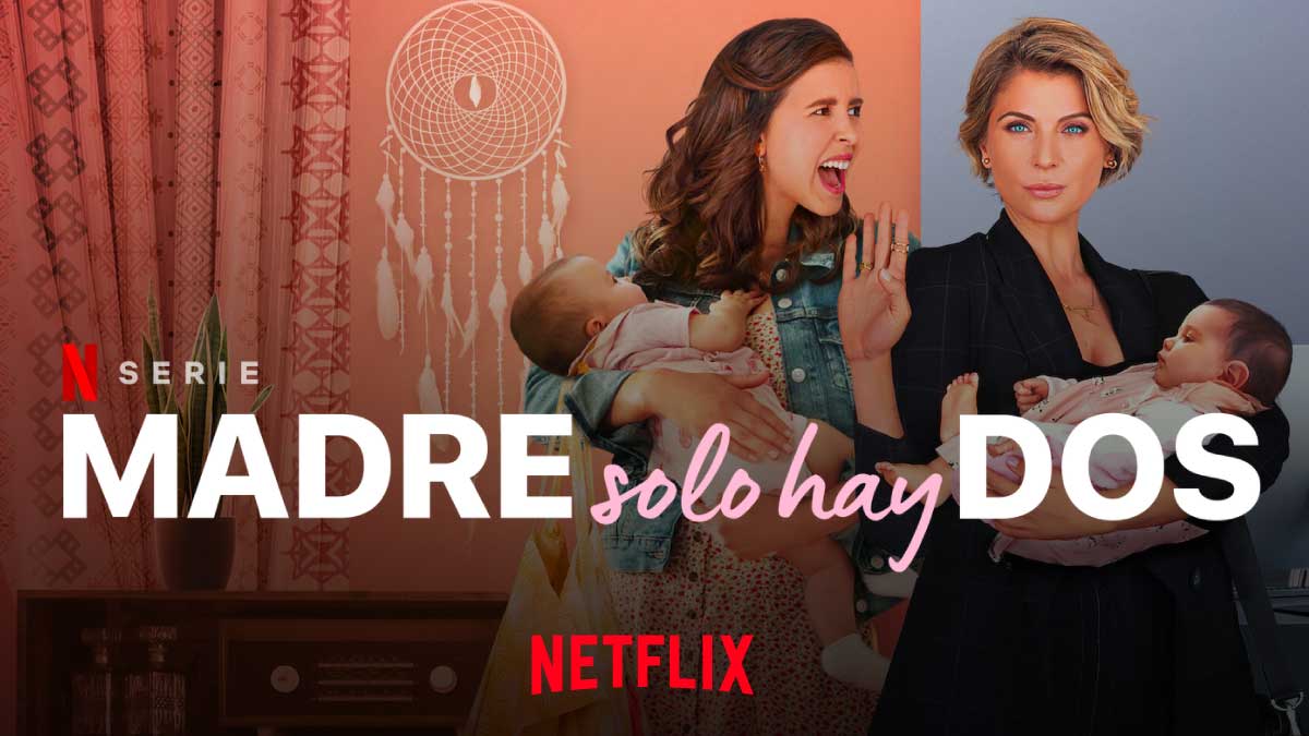 Madre Solo Hay Dos Netflix Serie De Comedia Netfliteando