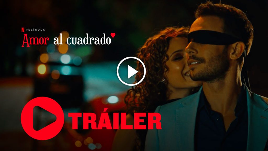 Amor al Cuadrado Netflix Trailer