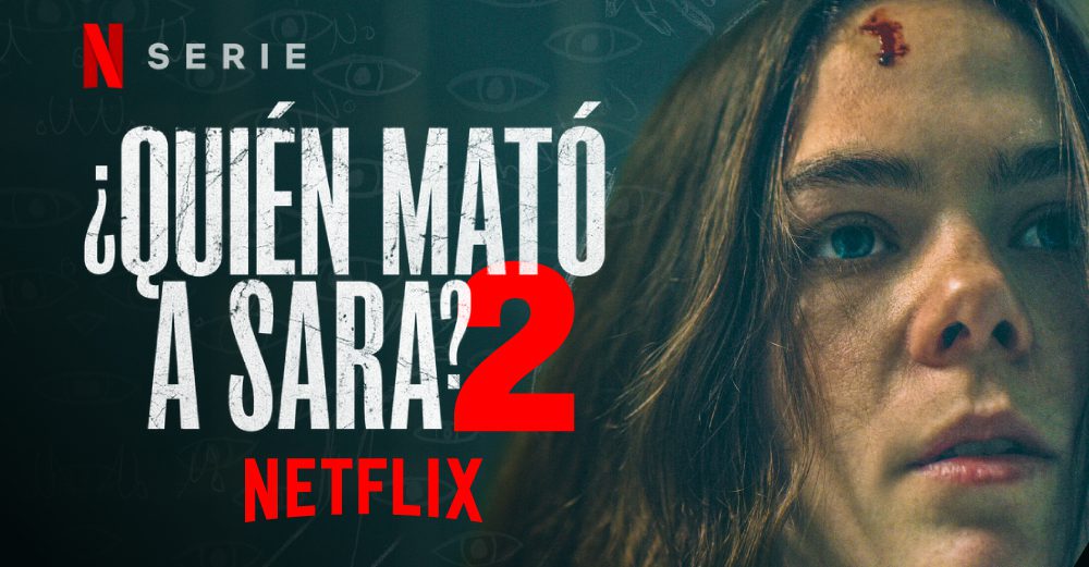 Quién Mató A Sara Temporada 2 Netflix 2021 Serie • Netfliteando