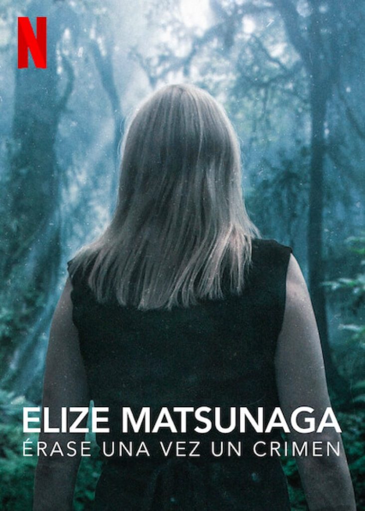 Elize Matsunaga Erase una Vez un Crimen Netflix 2021 poster min