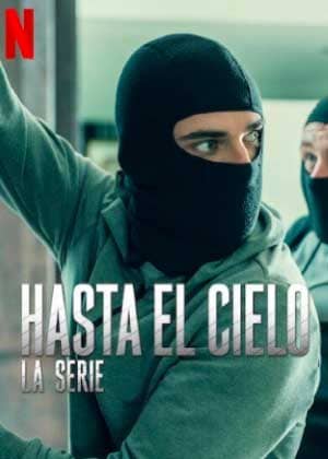 Nuevas series de Netflix Hasta el Cielo La Serie