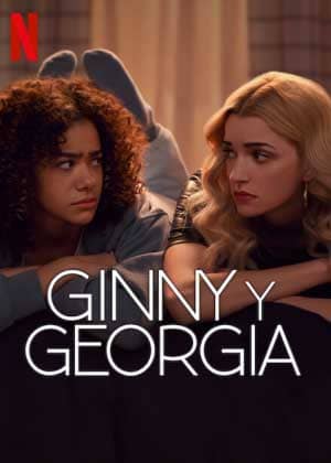 Nuevas series de Netflix Ginny y Georgia Temporada 2