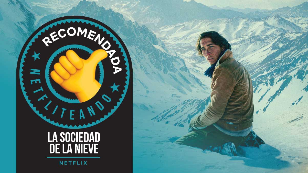 La Sociedad De La Nieve Reseña Película (2024) • Netfliteando