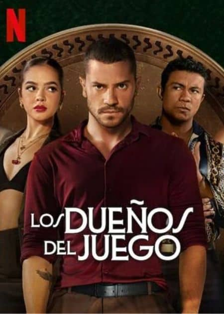 Los dueños del juego — póster oficial de Netflix